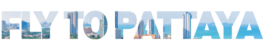 Fly to Pattaya